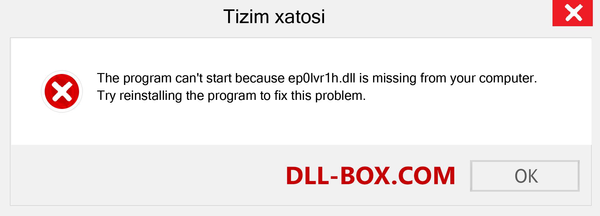 ep0lvr1h.dll fayli yo'qolganmi?. Windows 7, 8, 10 uchun yuklab olish - Windowsda ep0lvr1h dll etishmayotgan xatoni tuzating, rasmlar, rasmlar